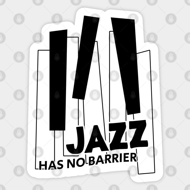 Jazz Has No Barrier Sticker by kindacoolbutnotreally
